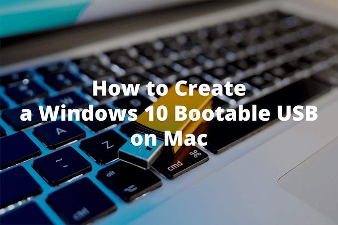 create windows 10 install disk for pc on a mac